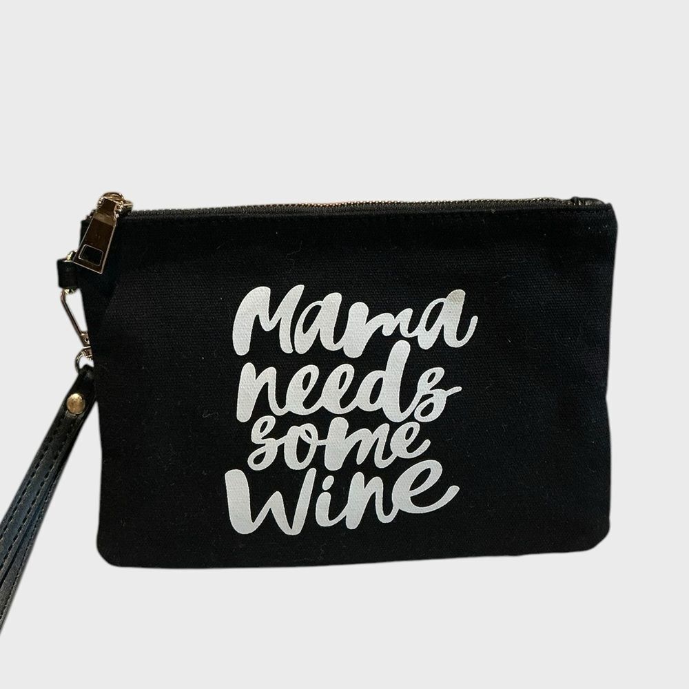 Mama Needs Some Wine Makeup Bag Cosmetic Pouch Wristlet Lined Black